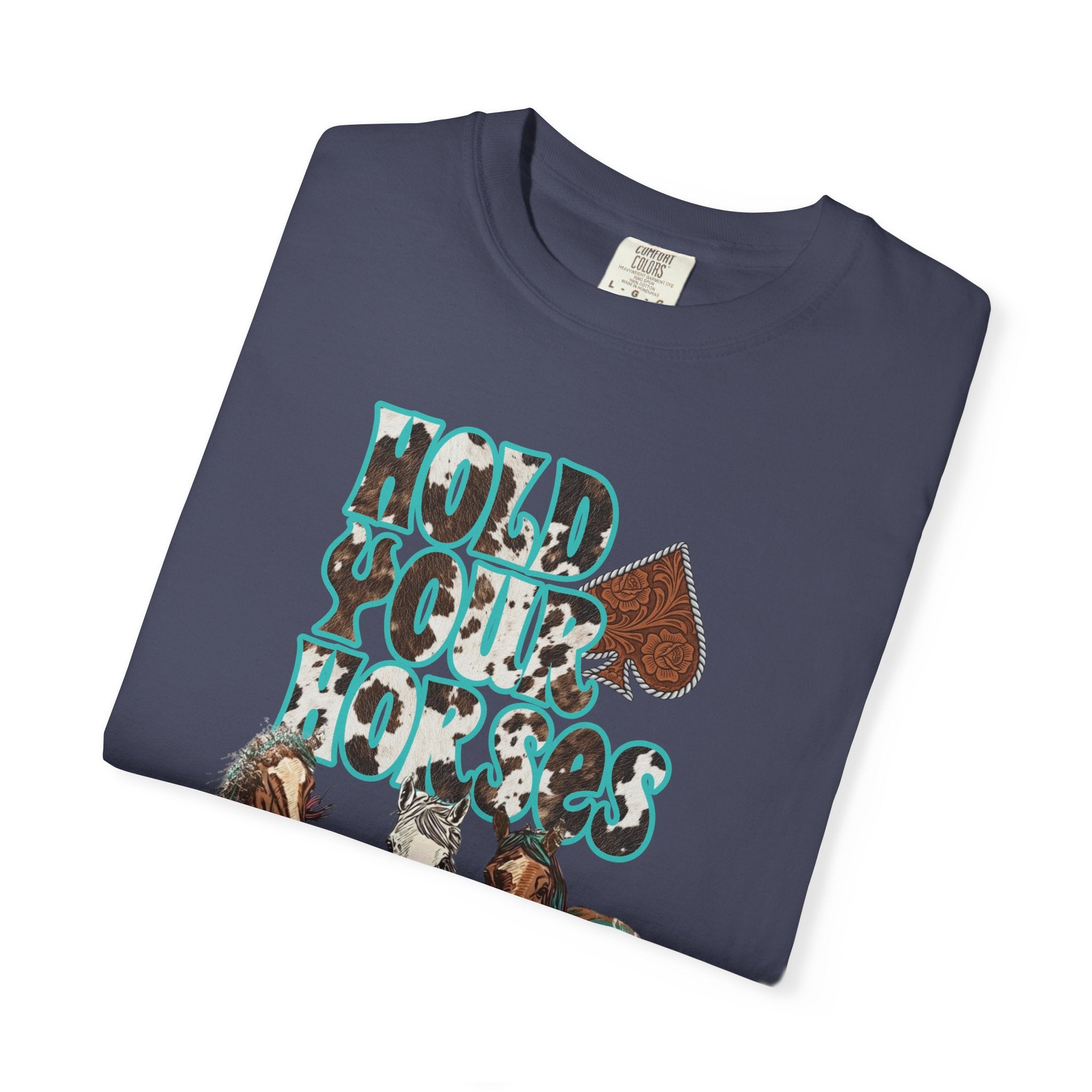 Hold Your Horses Graphic Tee - Comfort Colors
